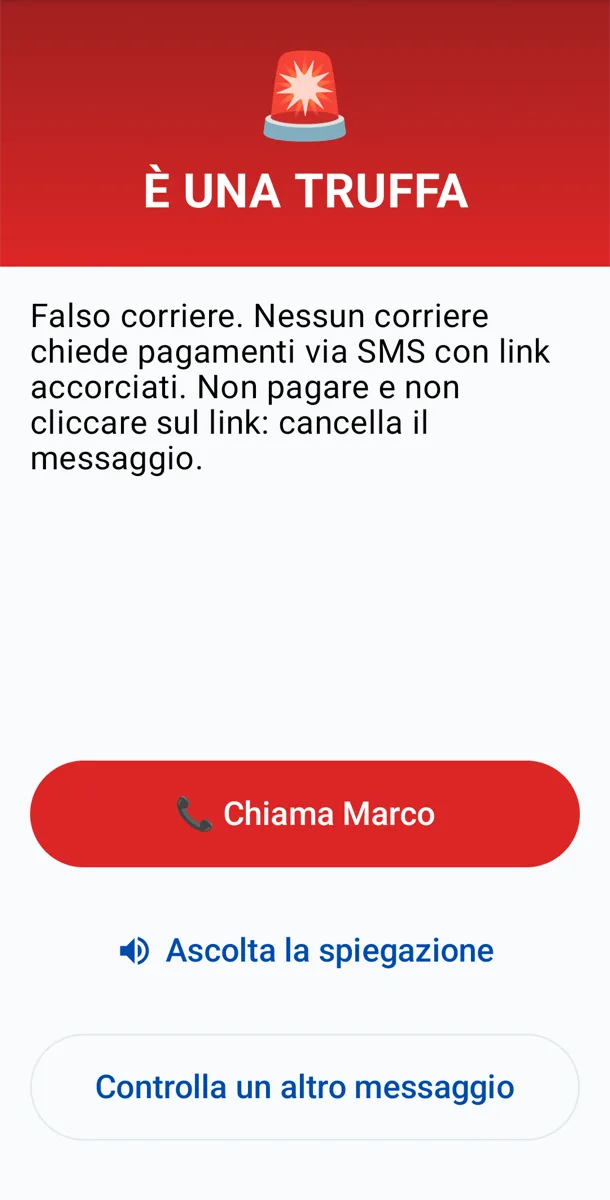 Schermata di MEMO: fascia rossa con la scritta E' UNA TRUFFA, la spiegazione «Falso corriere, nessun corriere chiede pagamenti via SMS con link accorciati» e il pulsante per chiamare il contatto di fiducia
